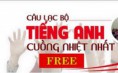 CLB TIẾNG ANH CUỒNG NHIỆT NHẤT